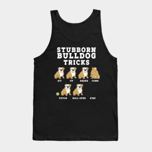 Stubborn Bulldog Tricks Dog Humor English Bulldog Tank Top